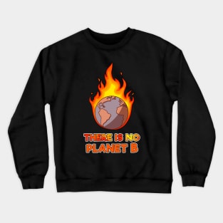 no planet b Crewneck Sweatshirt